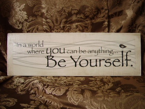 Funny Be Yourself Quotes