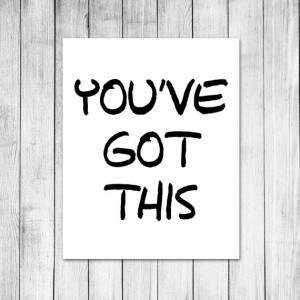 You've Got This Print Motivational Quote Poster Office Art Minimalist ...