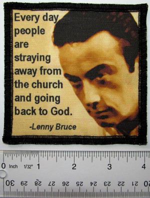 Details about LENNY BRUCE QUOTE - Printed Patch - Sew On - Vest, Bag ...