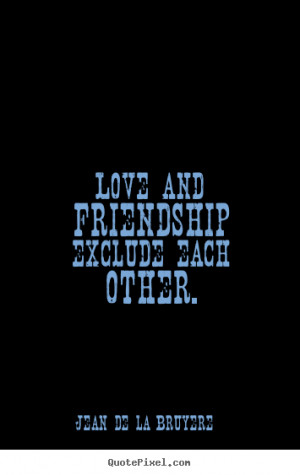 great quotes about love and friendship