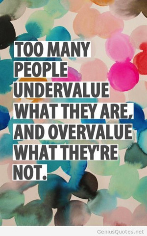 Undervalue people quote world