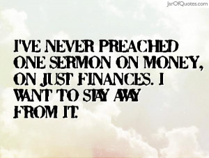ive-never-preached-one-sermon-on-money-on-just-finances-i-want-to-stay ...
