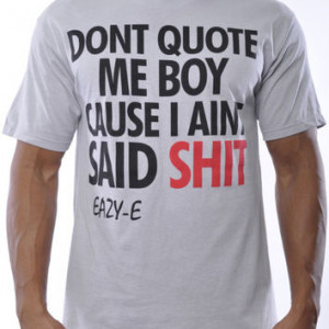 Eazy-E N.W.A Hip Hop Rapper Song Quote Gangster Legend Tee Shirt