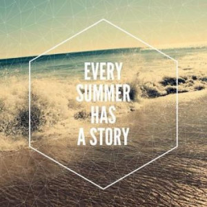 Summer 2014 Quotes Pinterest every summer has a story