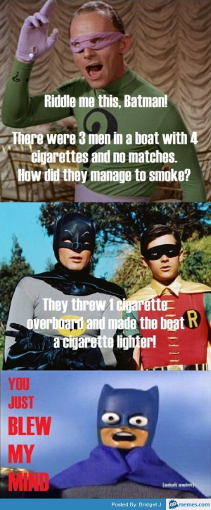 Riddle me this, Batman