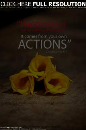 happiness is not something ready made motivational love quotes