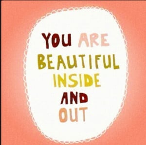 you-are-beautiful-inside-and-out-beauty-quote.jpg