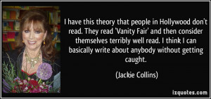 theory that people in Hollywood don't read. They read 'Vanity Fair ...