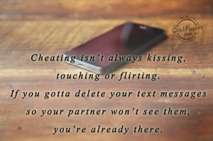 Cheating Quote: Cheating isn’t always kissing, touching or flirting ...