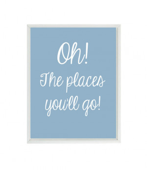 Oh The Places You'll Go Print, Dr Suess Quote, Baby Boy Nursery Print ...