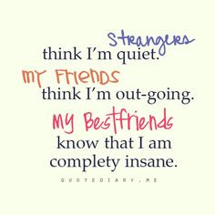 Outgoing People Quotes Strangers think i'm quiet,
