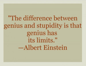 Stupid quotes, funny, deep, sayings, genius