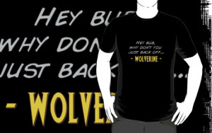 logo-tshirt › Portfolio › Wolverine comic quote
