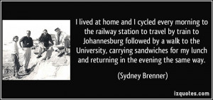 and I cycled every morning to the railway station to travel by train ...