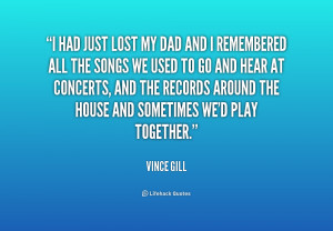 quote-Vince-Gill-i-had-just-lost-my-dad-and-179610.png