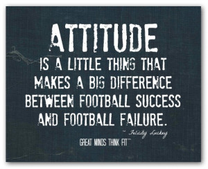 Attitude is a little thing that makes abig difference between ...