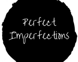 ... on A3 thick good quality paper with the words: Perfect imperfections