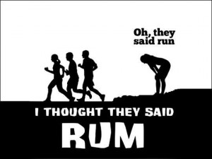 Oh, they said runI thought they said rum Funny Quote