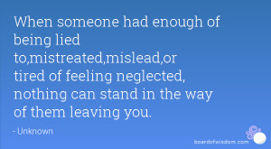 ... feeling neglected, nothing can stand in the way of them leaving you