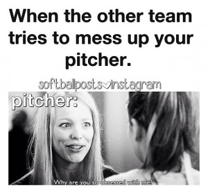 Softball Pitcher Quotes Cheering, so, are, softball,