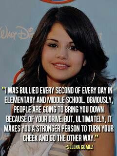 Someone like Selena Gomez went through bullying, she resisted and got ...