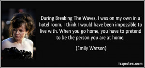 quote-during-breaking-the-waves-i-was-on-my-own-in-a-hotel-room-i ...