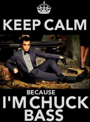 Im Chuck Bass Quotes