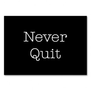 Never Quit Quotes Inspirational Endurance Quote Large Business Cards ...