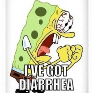 ... diarrhea!