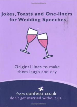 Funny Wedding Toast Quotes. QuotesGram