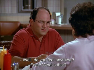 Seinfeld quote - Jerry & George talk feelings, 'The Mango'
