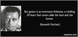 Of heart that covers alike the hare and the hunter Kenneth Patchen