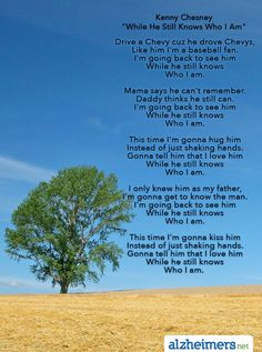 Lyrics: While He Still Knows Who I Am By Kenny Chesney #alzheimers # ...