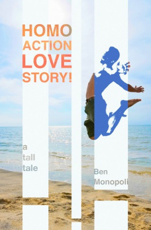 Start by marking “Homo Action Love Story! A tall tale” as Want to ...