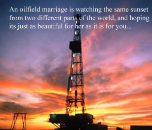 Oil field love so true! I look ur way every night & know its ...