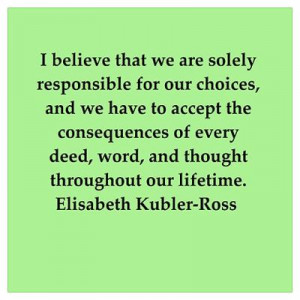 Great Elisabeth Kubler-Ross quotes on gifts, posters and t-shirts.