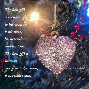 The best gift a man can give to his woman is his time, his attention ...
