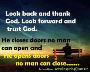 Look Back and thank God. Look forward and trust God.