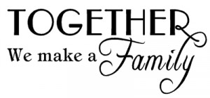 Together Make Family Quotes
