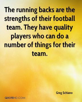 The running backs are the strengths of their football team. They have ...
