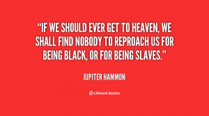 quote-Jupiter-Hammon-if-we-should-ever-get-to-heaven-18102.png