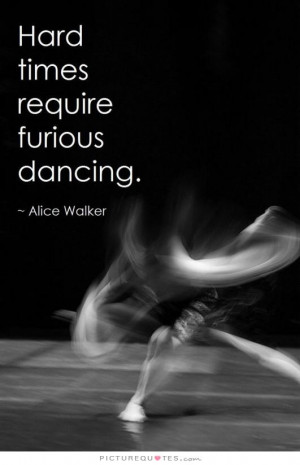 Dancing Quotes Alice Walker Quotes
