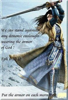 10-11 Wear the armour of God. (Who says there aren't strong female ...