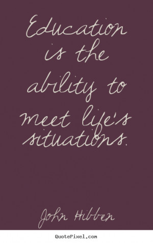 ... is the ability to meet life's situations. - Inspirational quotes