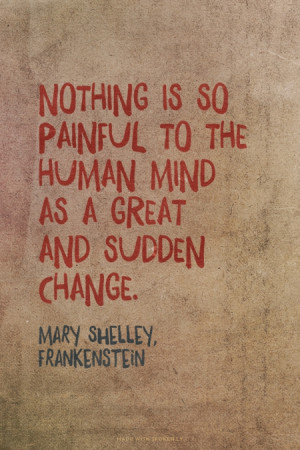 Quotes from Mary Shelley’s Frankenstein!