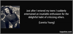 ... for the delightful habit of criticizing others. - Loretta Young