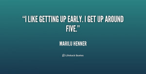 quote-Marilu-Henner-i-like-getting-up-early-i-get-170818.png