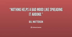 Bad Mood Quotes and Sayings http://quoteko.com/bad-mood-quotes.html