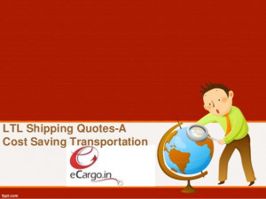 LTL Shipping Quotes - a Cost Saving Transportation