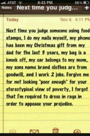 ... welfare...but seriously people need to stop judging people that are